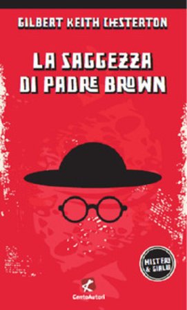 La saggezza di padre Brown Gilbert Keith Chesterton
