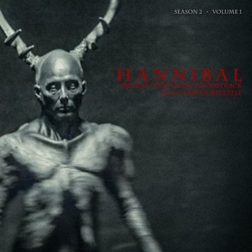 Hannibal original soundtrack (season 2 v Brian Reitzell