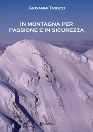 In montagna per passione e in sicurezza Giovanni Triozzi