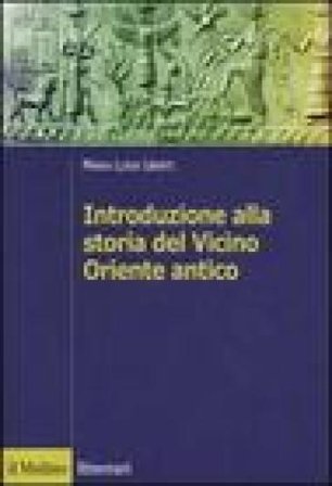 Introduzione alla storia del Vicino Oriente antico Maria Luisa Uberti