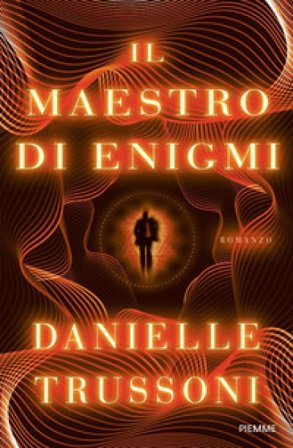 Il maestro di enigmi Danielle Trussoni