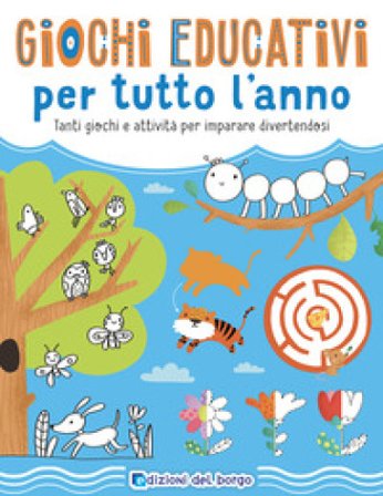 Giochi educativi per tutto l'anno. Tanti giochi e attività per imparare divertendosi. Ediz. a colori E. Golding