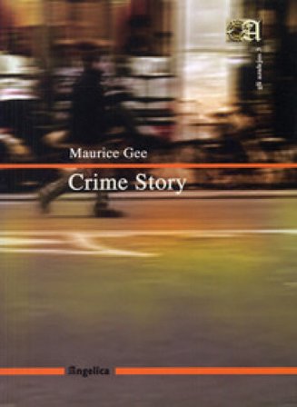 Crime story Maurice Gee