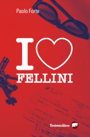 I love Fellini Paolo Forte