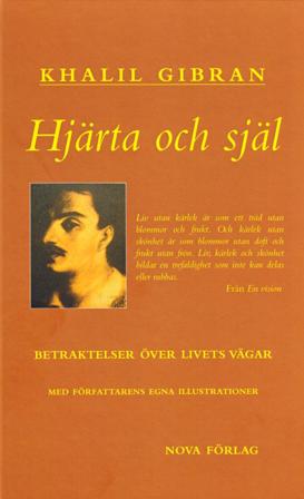 Hjärta och själ : betraktelser över livets vägar - Bok av Khalil Gibran - Inbunden