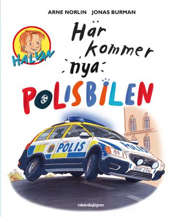 Här kommer nya polisbilen - Bok av Arne Norlin & Jonas Burman - Inbunden
