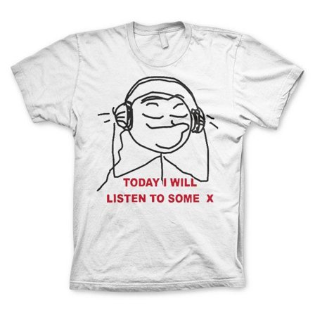 Today I Will Listen To Some X T-Shirt M - Partyninja.se