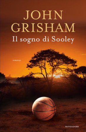 Il sogno di Sooley John Grisham