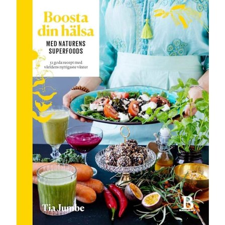 Boosta din hälsa med naturens superfoods 9789188429117