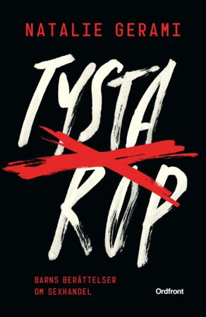Tysta rop : barns berättelser om sexhandel - Bok av Natalie Gerami - Inbunden