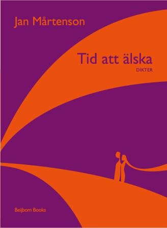 Tid att älska - Bok av Jan Mårtenson - Inbunden