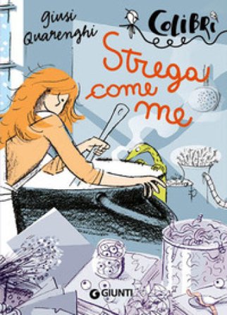 Strega come me Giusi Quarenghi