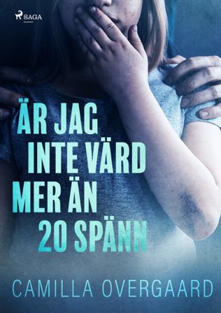 Är jag inte värd mer än 20 spänn - Bok av Camilla Overgaard - CD-Audio