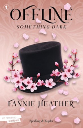 Something dark. Offline Fannie Heather