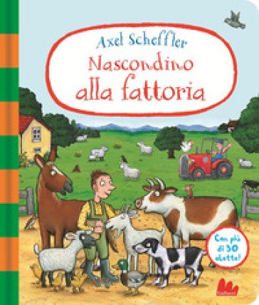 Nascondino alla fattoria Axel Scheffler