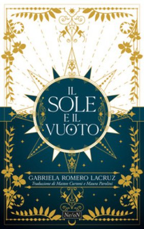 The Sun and the Void. Il sole e il vuoto Gabriela Romero Lacruz