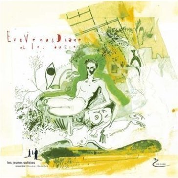 Eve venus diane et les au LES JEUNES SOLISTES
