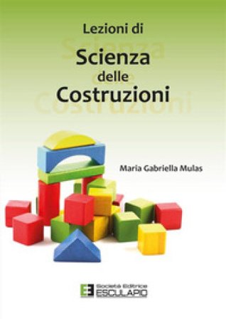 Scienza delle costruzioni Maria Gabriella Mulas