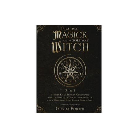 Practical Magick for the Solitary Witch (3 in 1) (inbunden, eng)