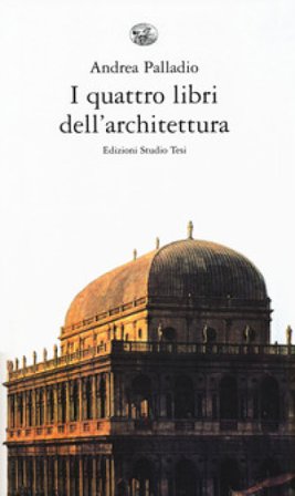 I quattro libri dell'architettura Andrea Palladio