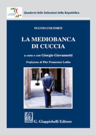 La Mediobanca di Cuccia Fulvio Coltorti