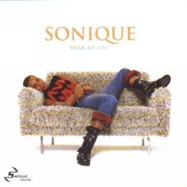 Hear my cry Sonique