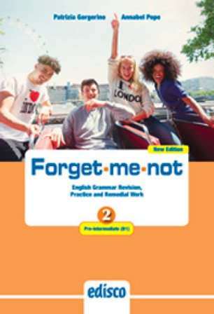 Forget-me-not. New edition. Level B1. English grammar revision, practice and remedial work. Per le Scuole superiori. Con e-book. Con espansione online