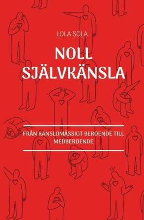 NOLL SJÄLVKÄNSLA, ISBN: 9789189097438