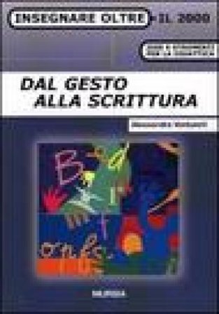 Dal gesto alla scrittura Alessandra Venturelli