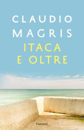 Itaca e oltre Claudio Magris