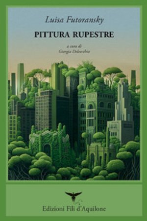 Pittura rupestre. Testo spagnolo a fronte Luisa Futoransky