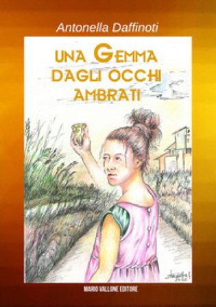 Una gemma dagli occhi ambrati Antonella Daffinoti