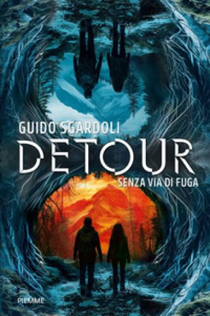 Detour. Senza via di fuga Guido Sgardoli