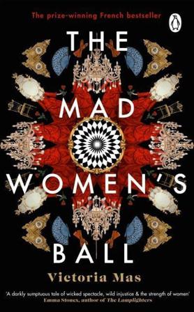 Mad Women's Ball - A Sunday Times Top Fiction Book of 2021 - Bok av Victoria Mas - Pocket