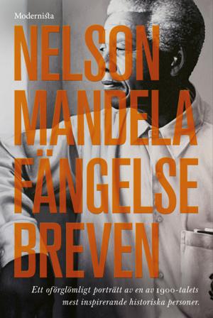 Fängelsebreven - Bok av Nelson Mandela & Zamaswazi Dlamini-Mandela - Inbunden