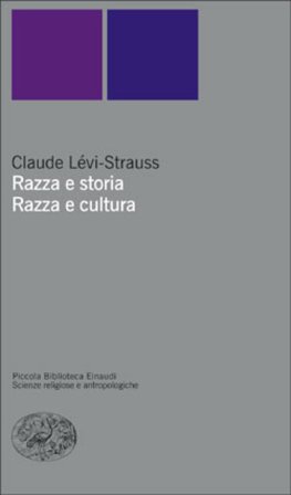 Razza e storia-Razza e cultura Claude Levi-Strauss