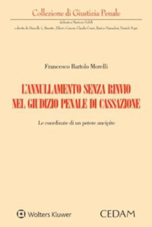 L'annullamento senza rinvio nel giudizio penale di cassazione Francesco Bartolo Morelli