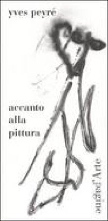 Accanto alla pittura Yves Peyré