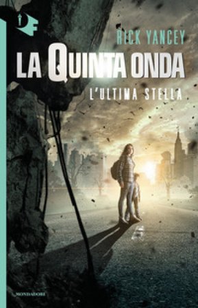 L'ultima stella. La quinta onda Rick Yancey