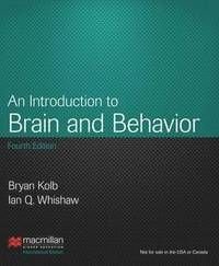 An Introduction to Brain and Behavior, ISBN: 9781464118999