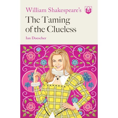 William Shakespeare's The Taming of the Clueless 9781683691754