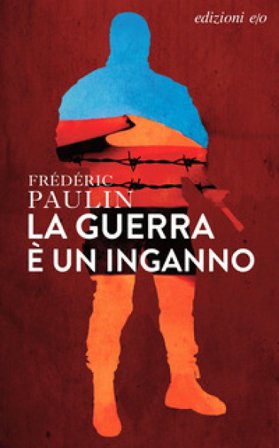 La guerra è un inganno Frédéric Paulin