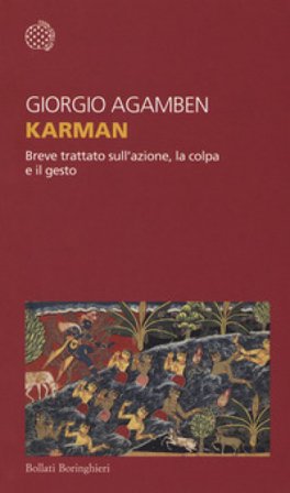 Karman. Breve trattato sull'azione, la colpa e il gesto Giorgio Agamben