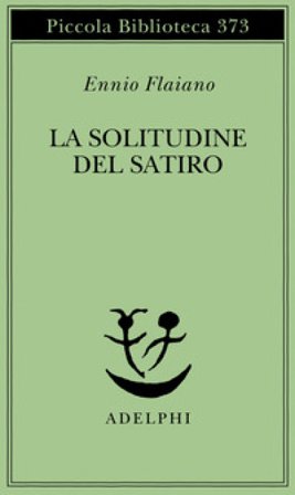 La solitudine del satiro Ennio Flaiano