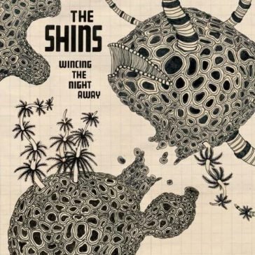Wincing the night away The Shins