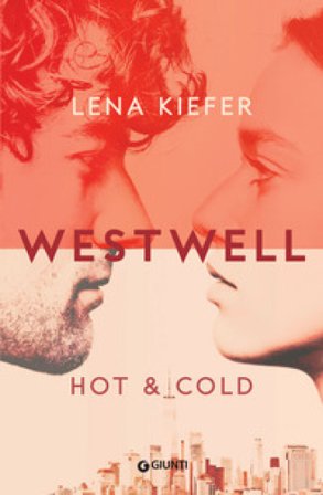 Hot & cold. Westwell. Ediz. italiana. Vol. 3 Lena Kiefer