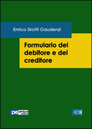 Formulario del debitore e del creditore Enrico Sirotti Gaudenzi