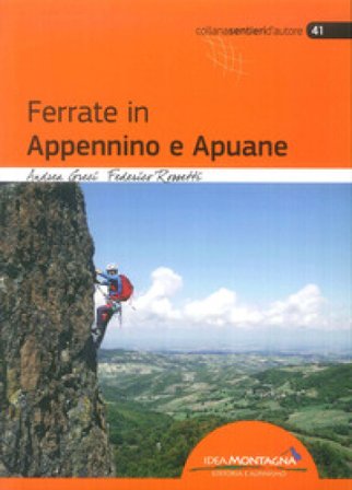Ferrate in Appennino e Apuane Andrea Greci