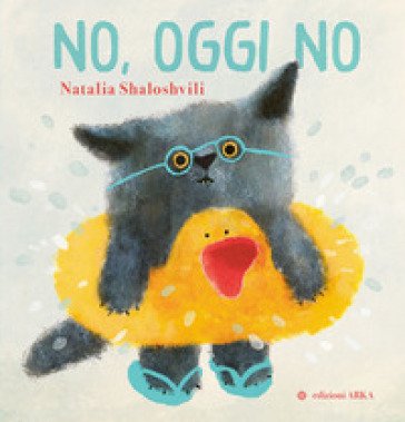 No, oggi no. Ediz. a colori Natalia Shaloshvili