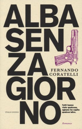 Alba senza giorno Fernando Coratelli